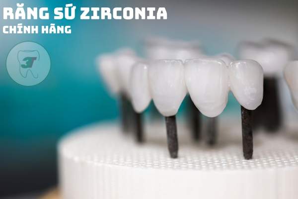 răng sứ zirconia chính hãng